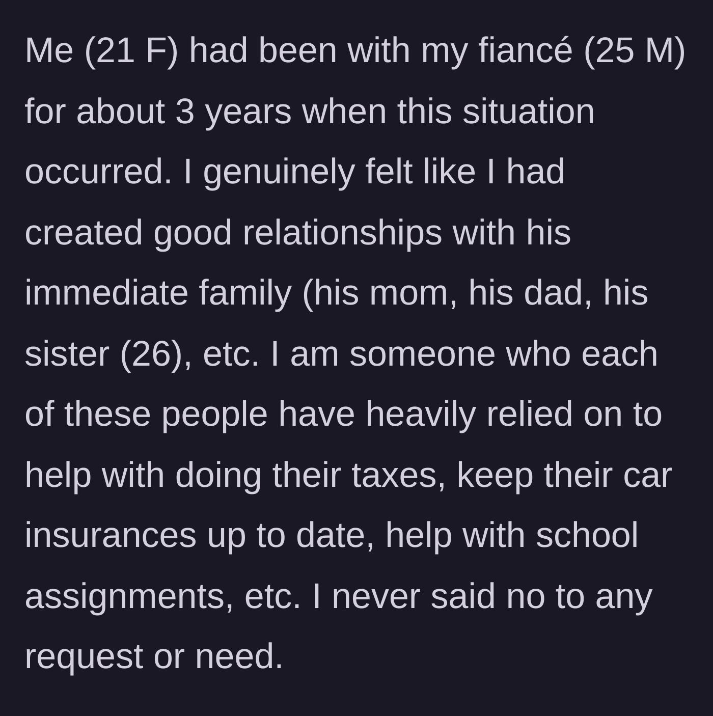 Story part 1 - 21-year-old woman explaining how she routinely manages taxes, insurance, and schoolwork for her fiancé's family.