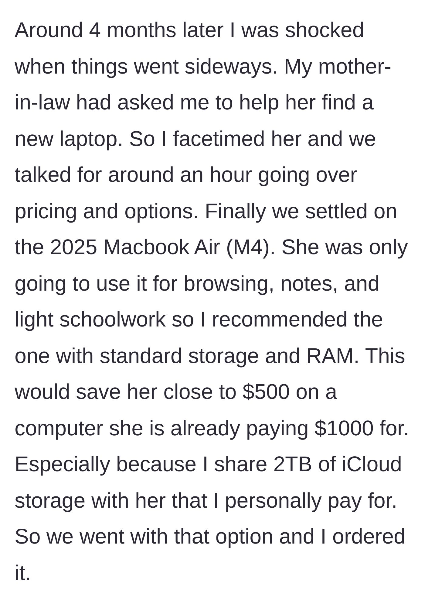 Story part 3 - Main character spends an hour helping her mother-in-law pick out and order a 2025 Macbook Air to save her $500.
