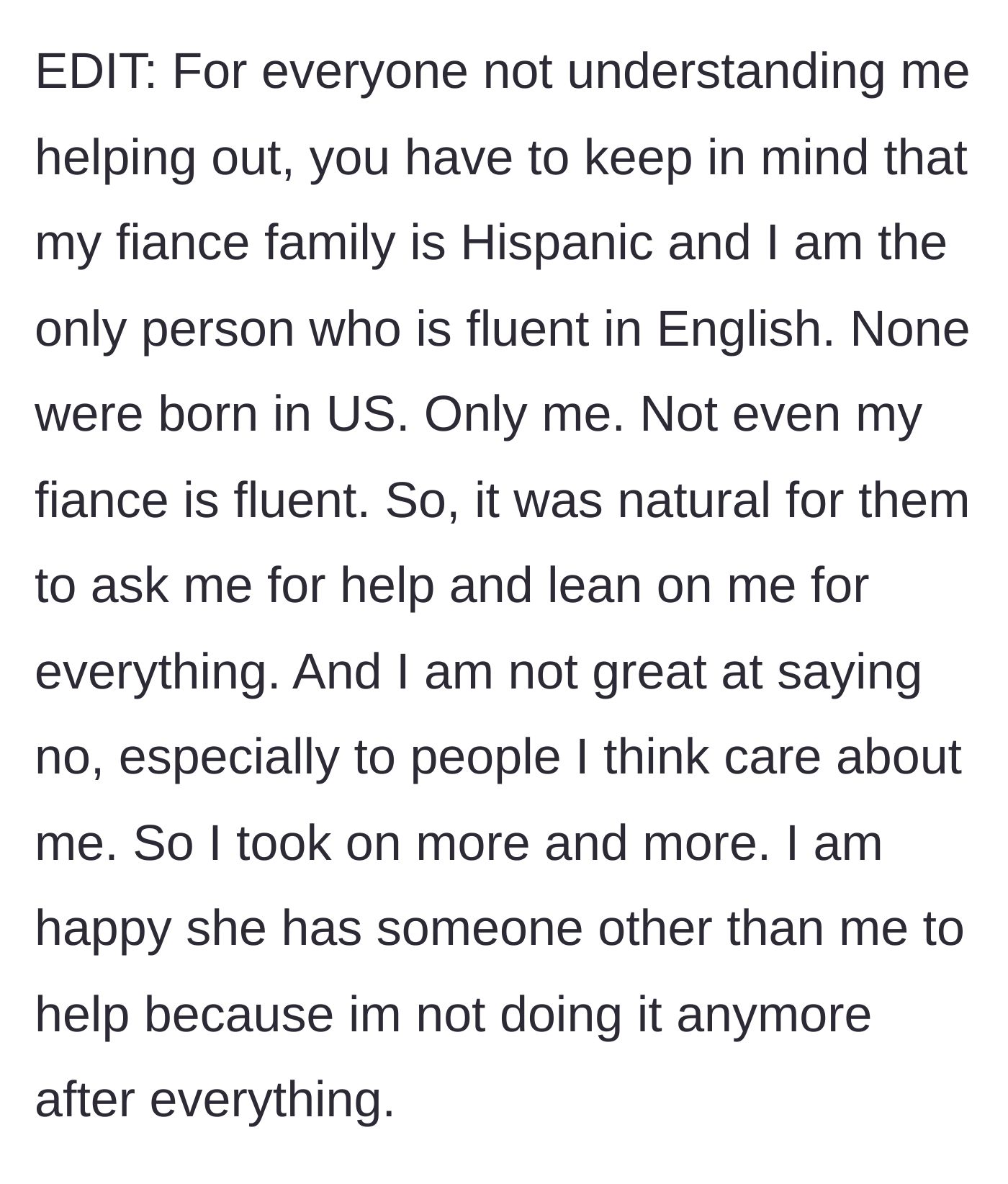 Story part 9 - First edit explaining that the fiancé's family is non-English speaking and heavily relied on the main character for translation and life administration.
