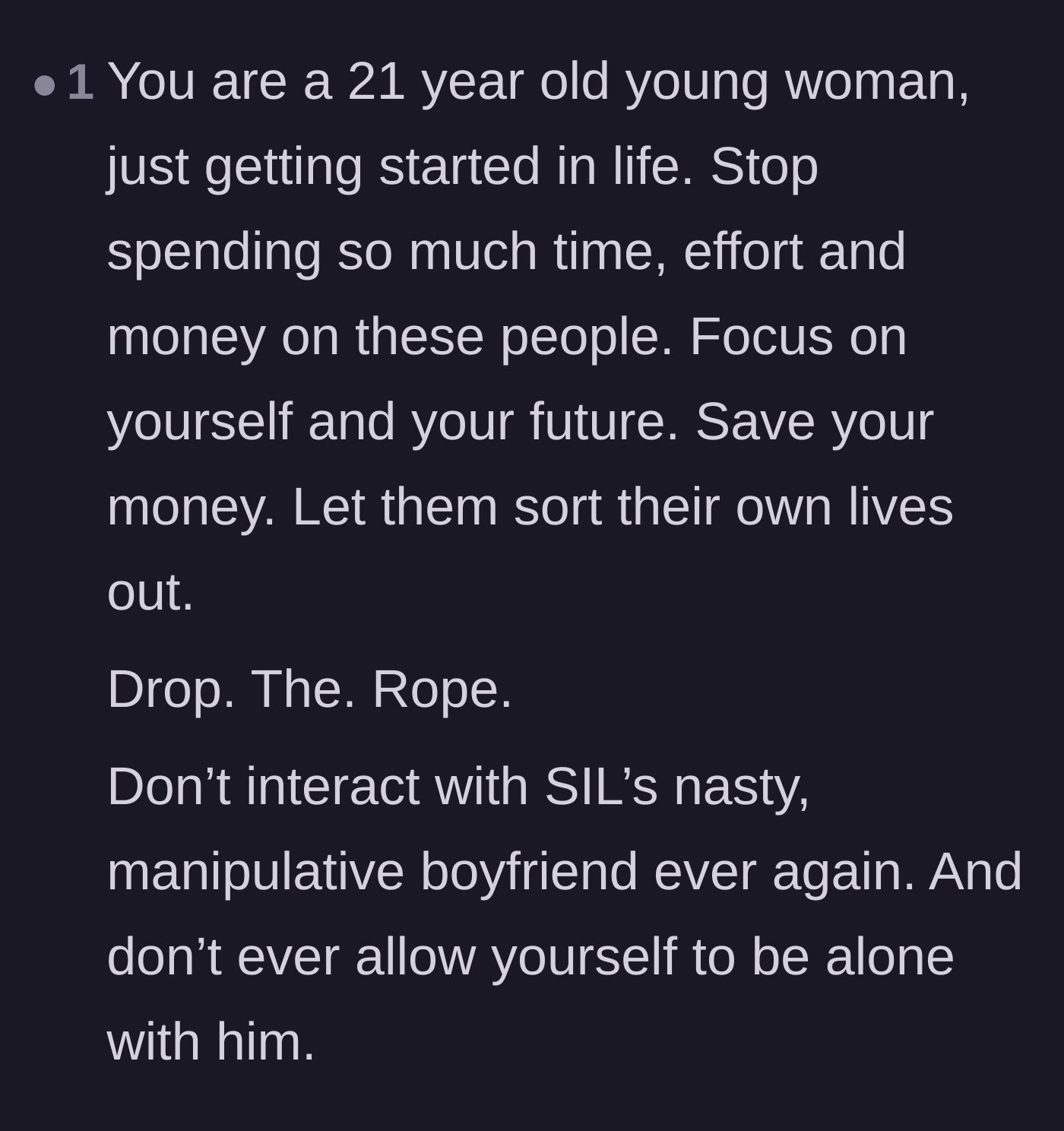 Comment thread 5 - A direct plea for the twenty-one-year-old to stop spending her time, effort, and money on ungrateful in-laws.