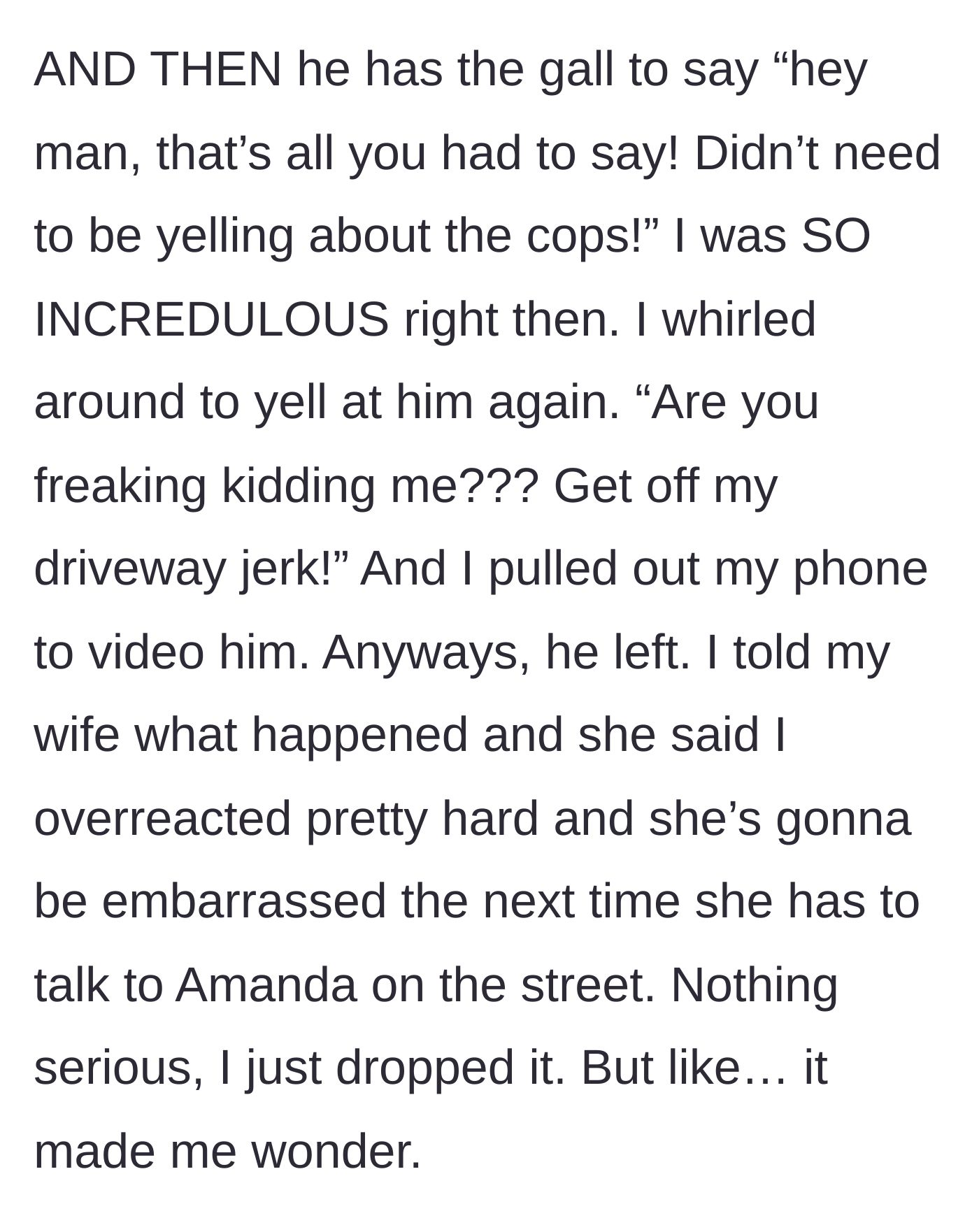 Story part 4 - The intruder scolding the homeowner for yelling, prompting the homeowner to record a video while his wife later criticizes the reaction.