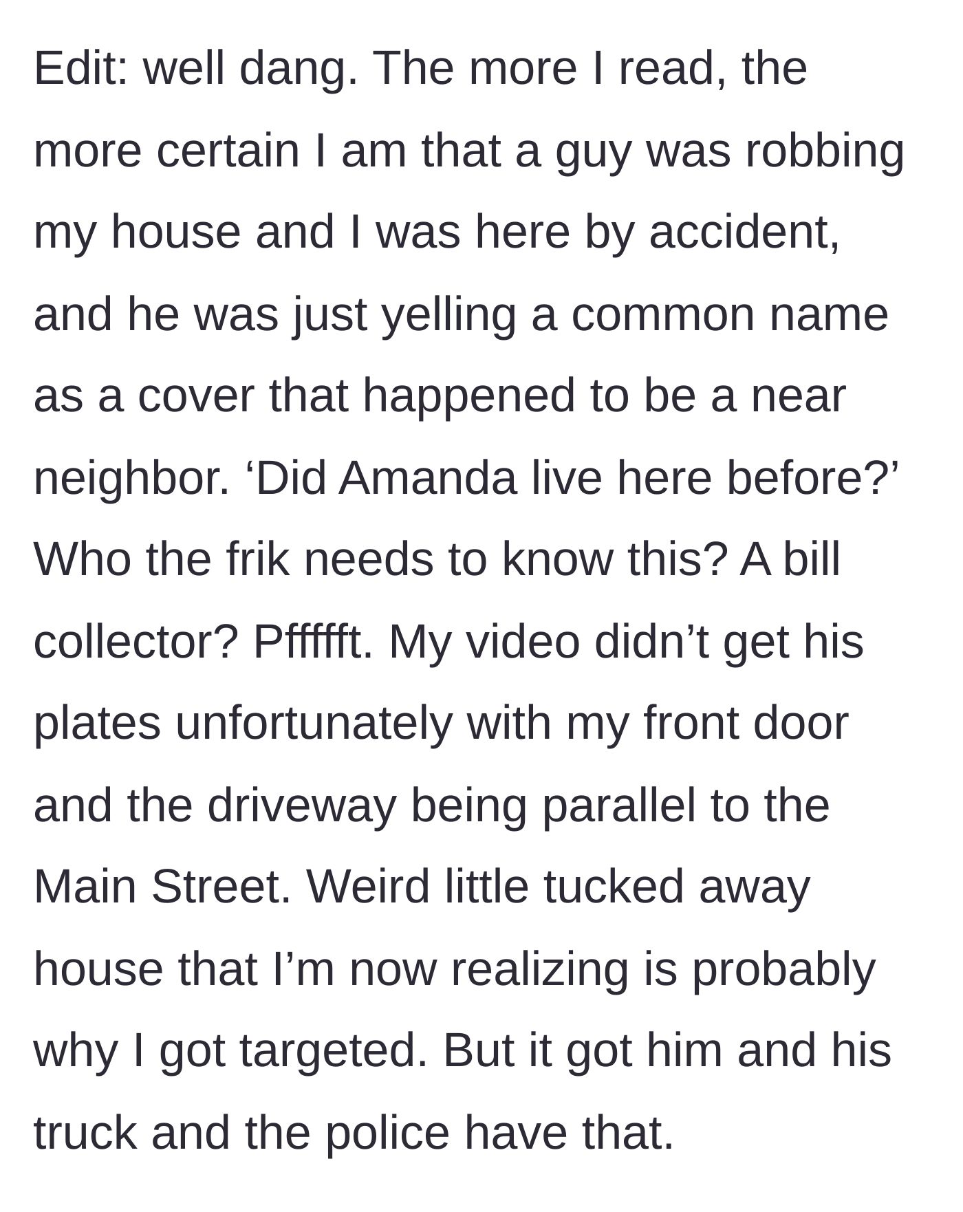 Story part 6 - The terrifying realization hitting the homeowner that the intruder was actually casing the house for a robbery using a common name as a cover.
