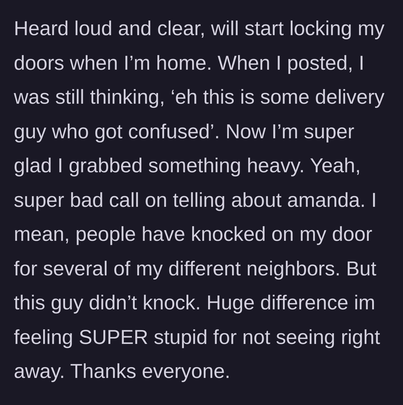 Story part 7 - The homeowner vowing to lock his doors, realizing he mistakenly aided the intruder by giving up neighborhood information.