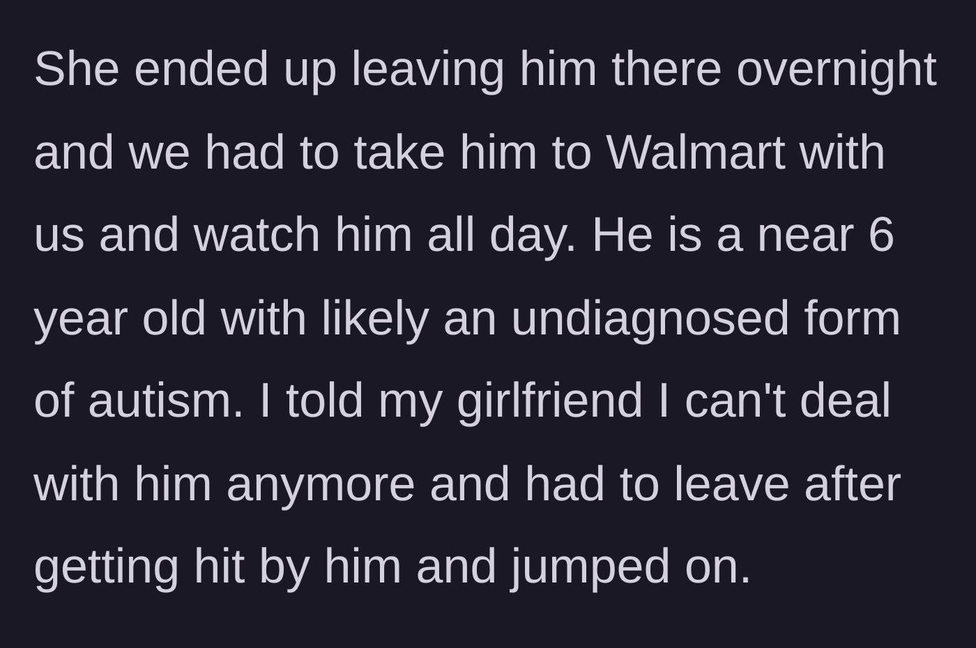 Story part 2 - The nephew stays overnight and through a chaotic Walmart trip, hitting and jumping on the narrator until they finally decide to leave.