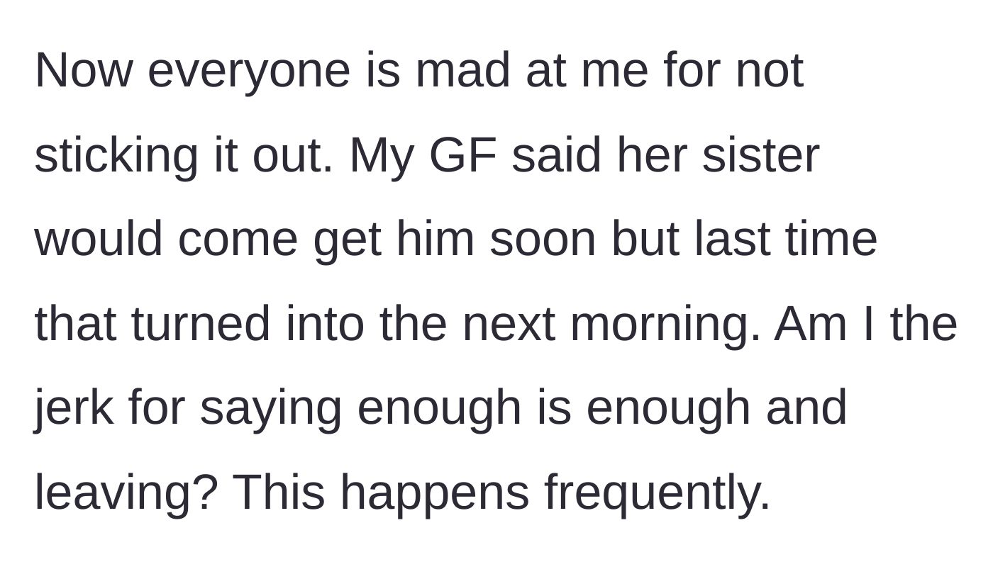 Story part 3 - The narrator's girlfriend and family get angry at them for leaving, despite a long history of the sister leaving the child overnight under false pretenses.
