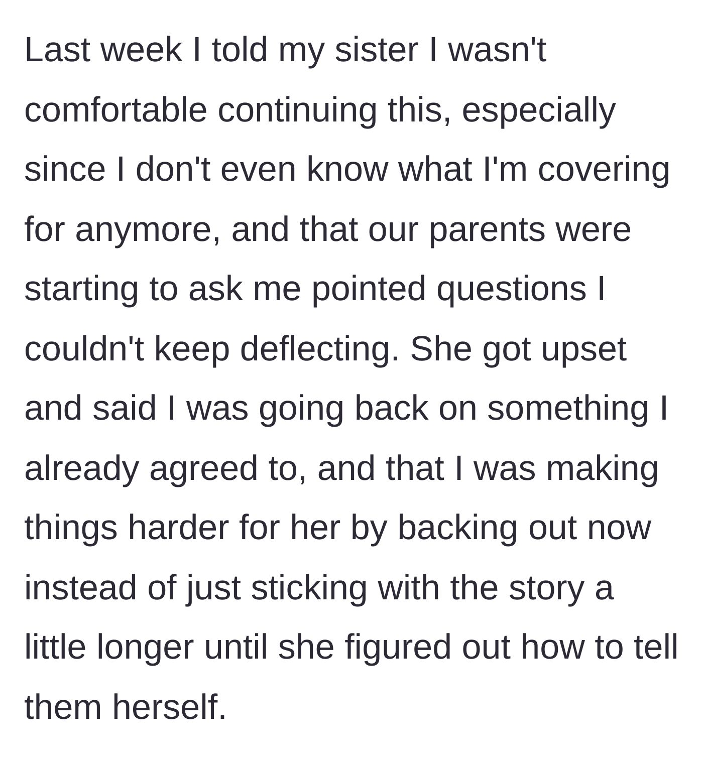 Story part 3 - The younger sibling refuses to keep lying, and the sister throws a tantrum about broken promises.