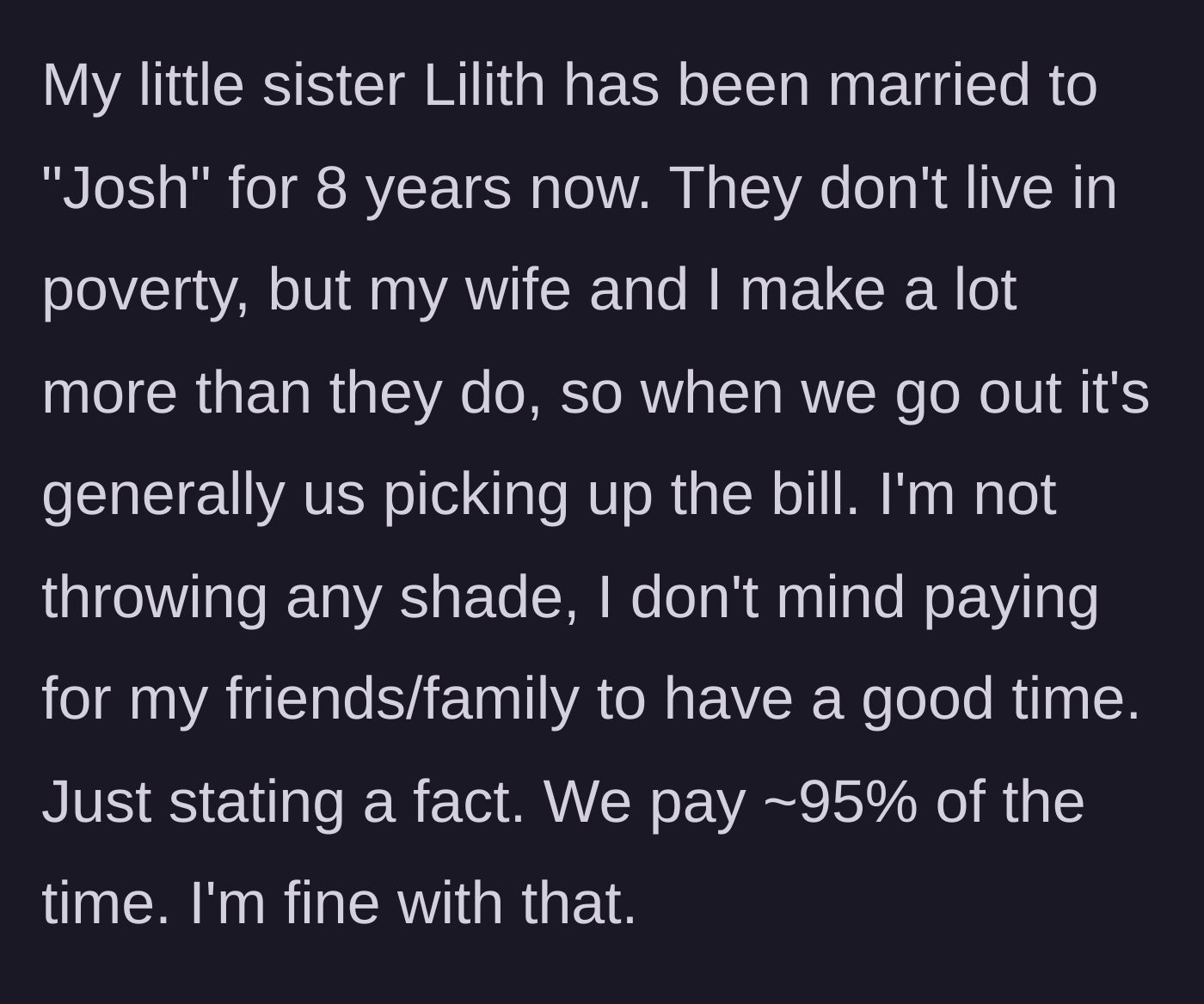 Story part 1 - Background context explaining that the wealthier author usually pays for family outings without complaint.