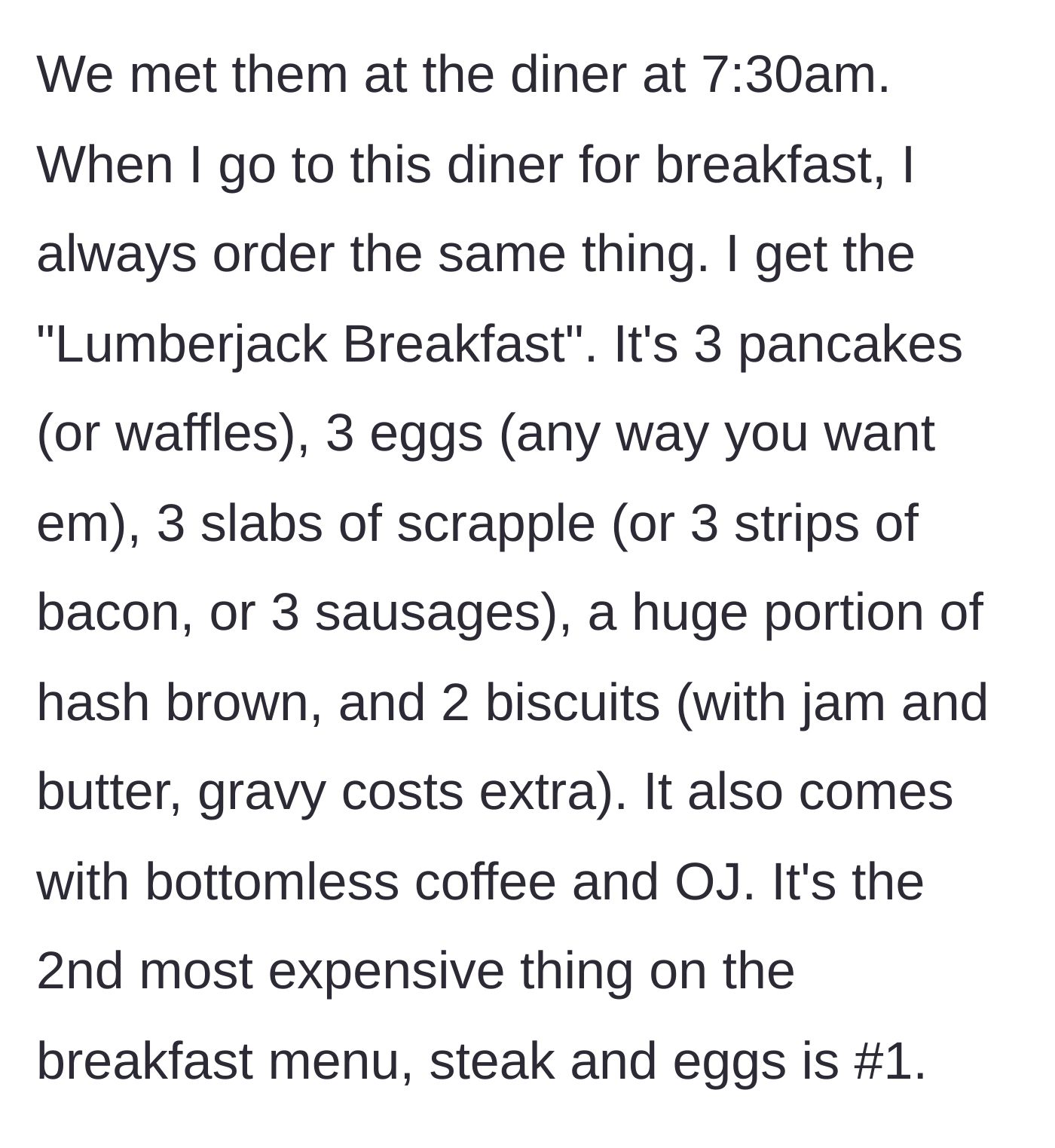 Story part 3 - The author details his usual, massive diner breakfast order called the Lumberjack.