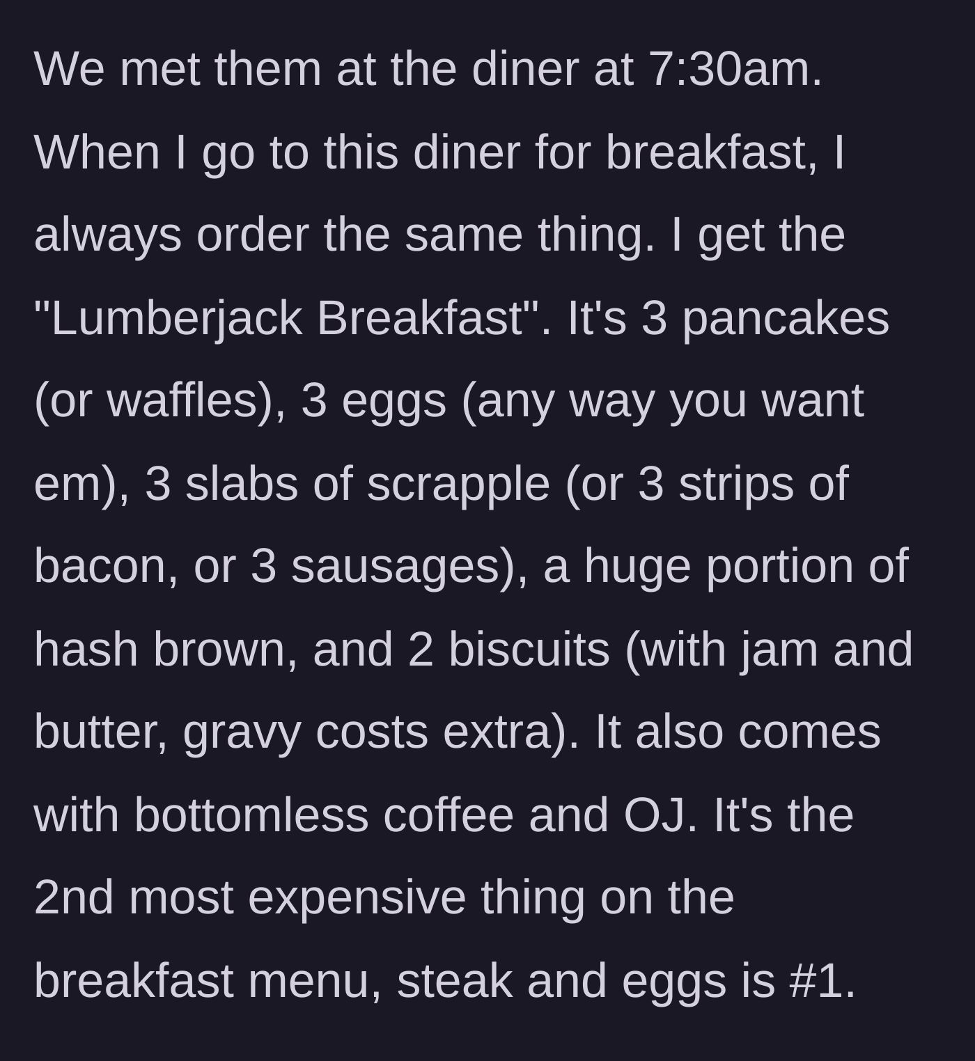 Story part 3 - The author details his usual, massive diner breakfast order called the Lumberjack.