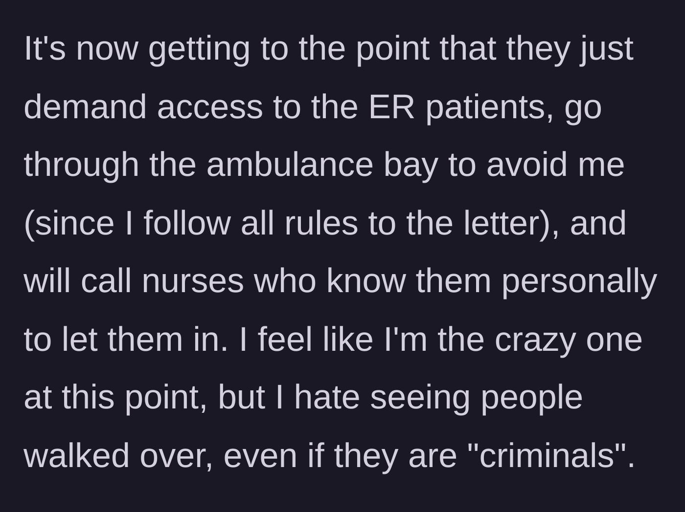 Story part 5 - Officers begin sneaking through ambulance bays and using personal connections with nurses to gain entry.