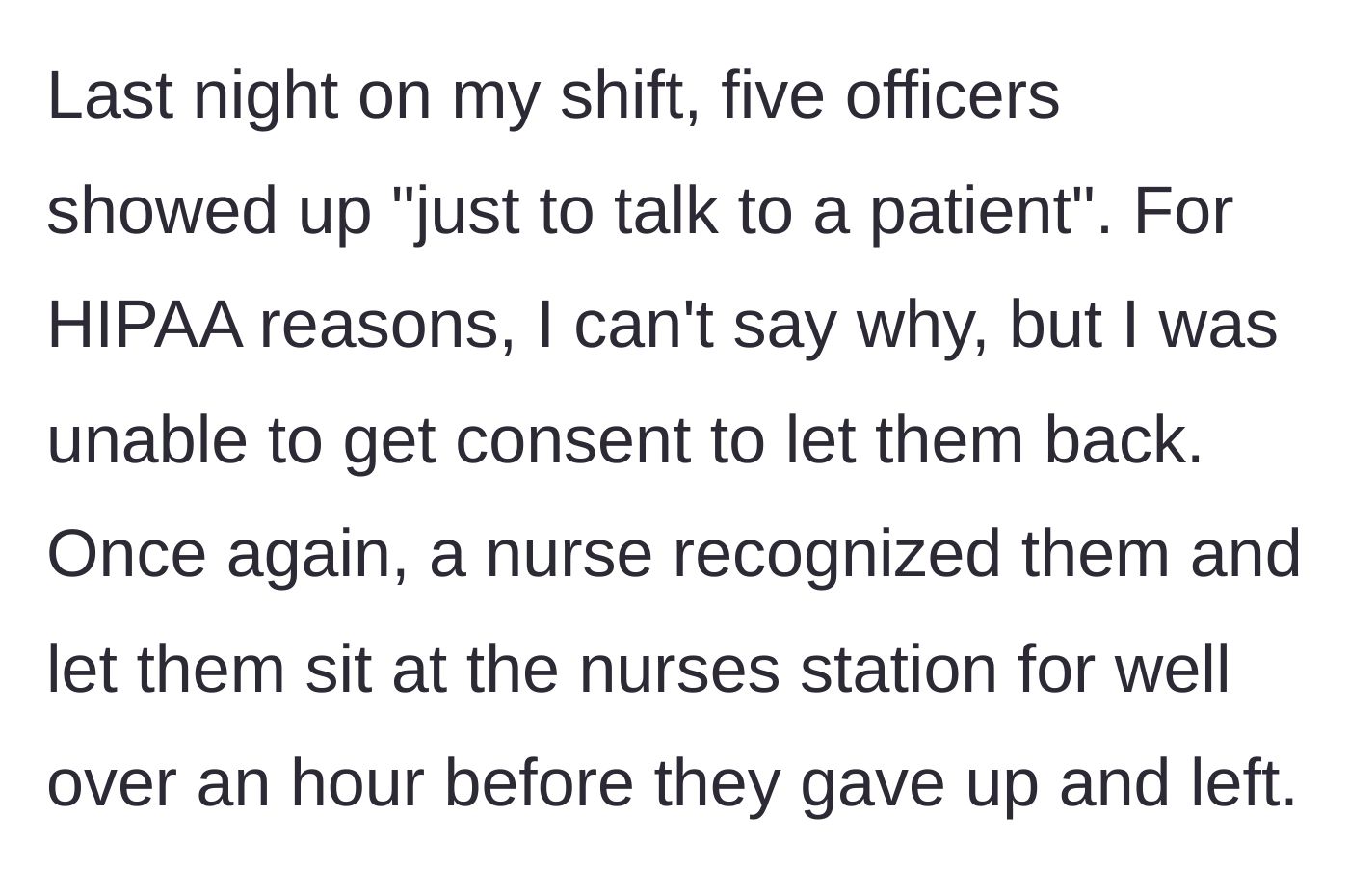 Story part 6 - Five officers arrive for one patient and are allowed to loiter by a complicit nurse.