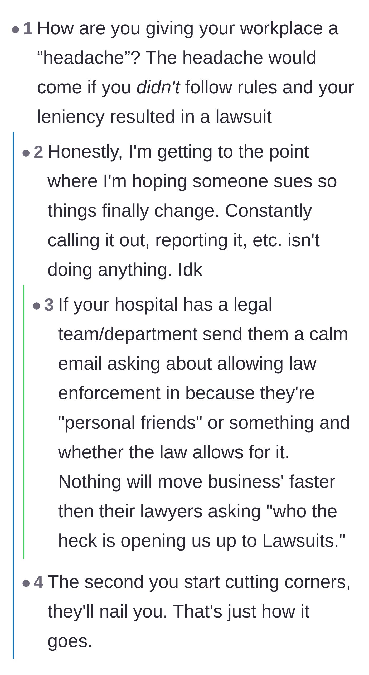 Comment thread 2 - Advice on escalating the police issue directly to the hospital's legal and compliance departments to force immediate action.
