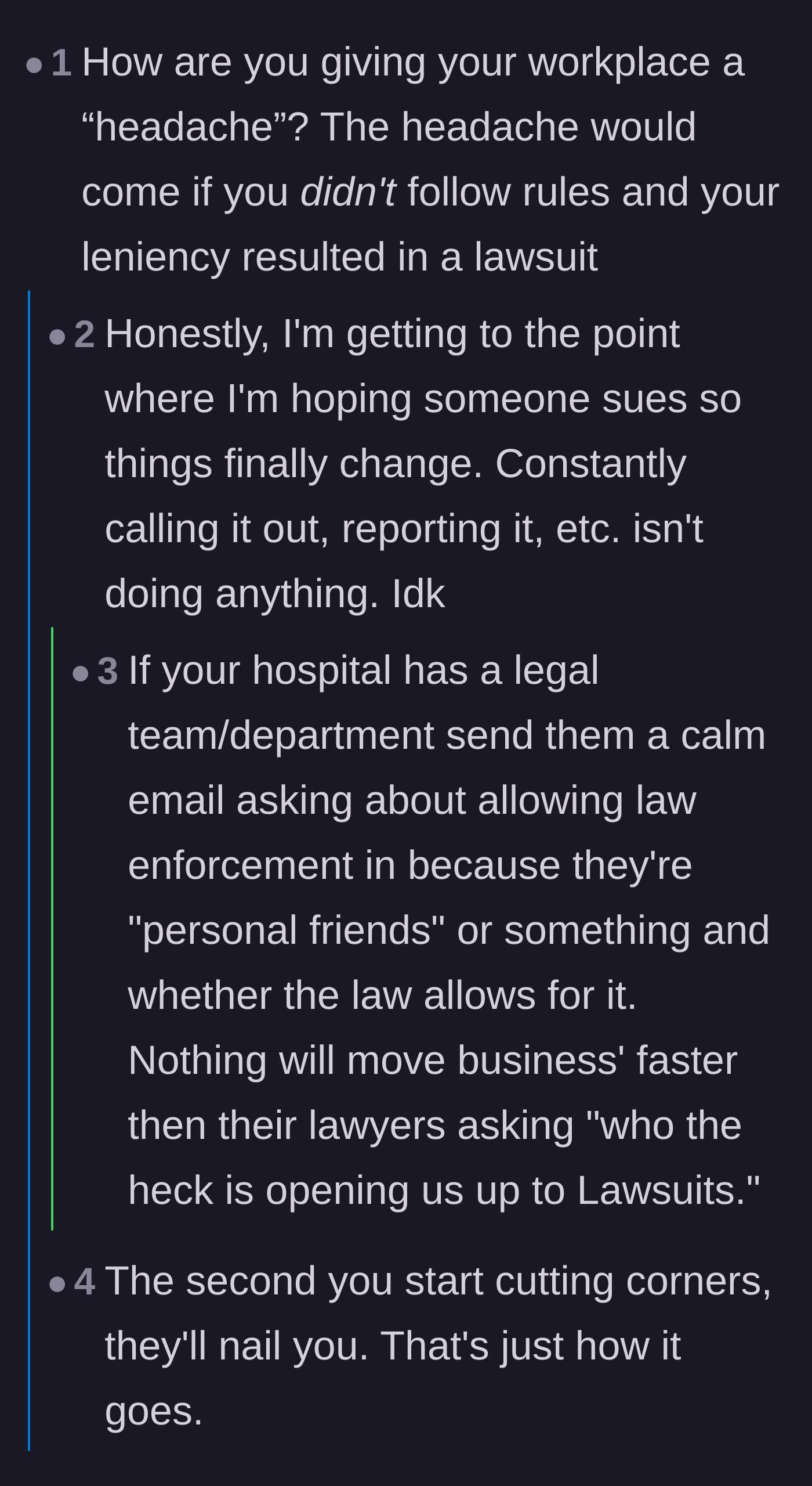 Comment thread 2 - Advice on escalating the police issue directly to the hospital's legal and compliance departments to force immediate action.