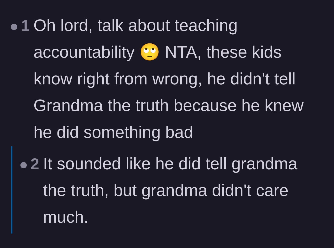 Comment thread 5 - A debate over whether the child manipulated the truth or if the grandmother simply refused to utilize a teachable moment.