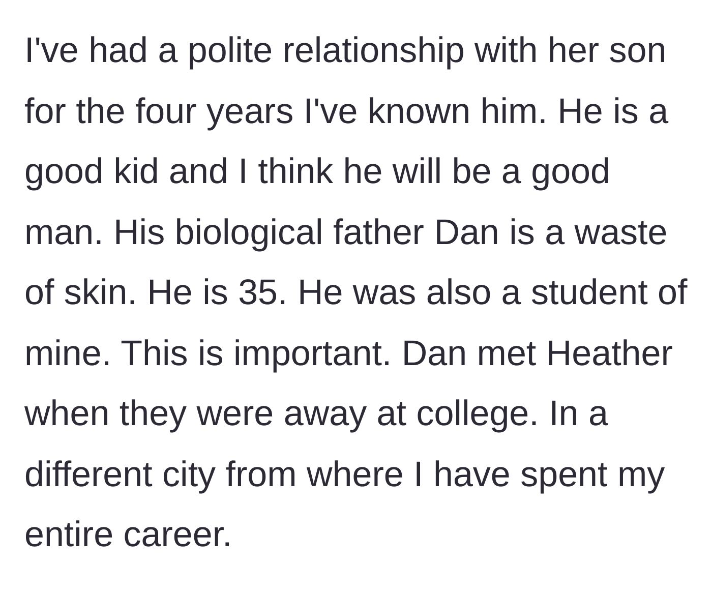 Story part 2 - The author explains his positive relationship with the son and reveals a tangled history involving the boy's absentee biological father.