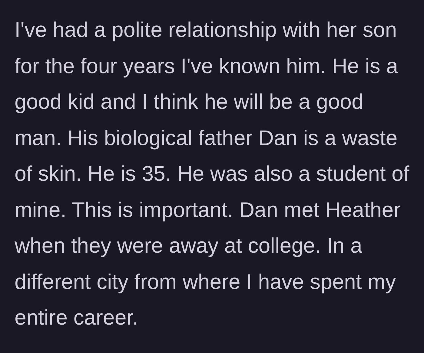Story part 2 - The author explains his positive relationship with the son and reveals a tangled history involving the boy's absentee biological father.
