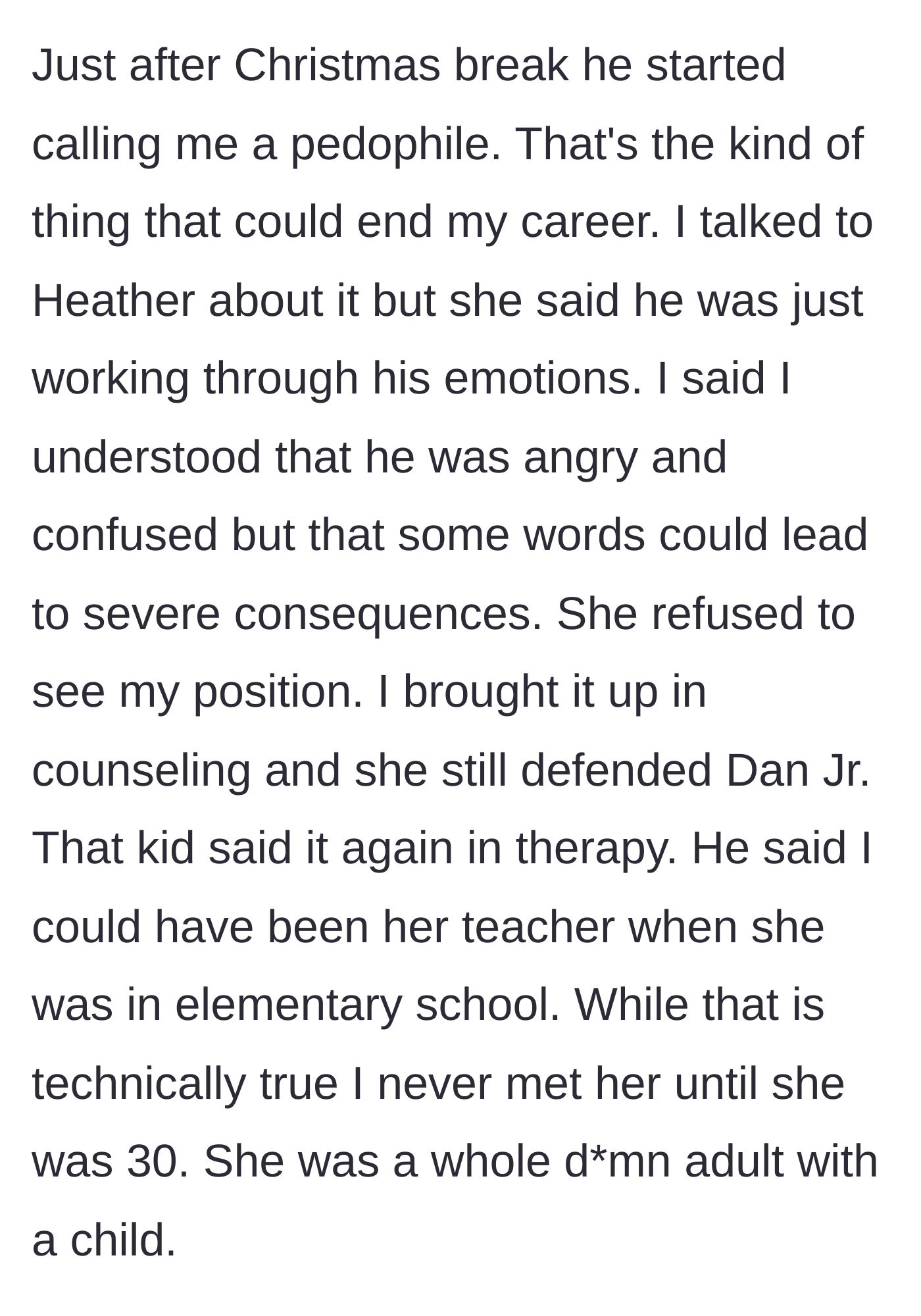 Story part 4 - The teenager levels a severe, career-threatening accusation against the author, which the mother dismisses as mere emotional expression.