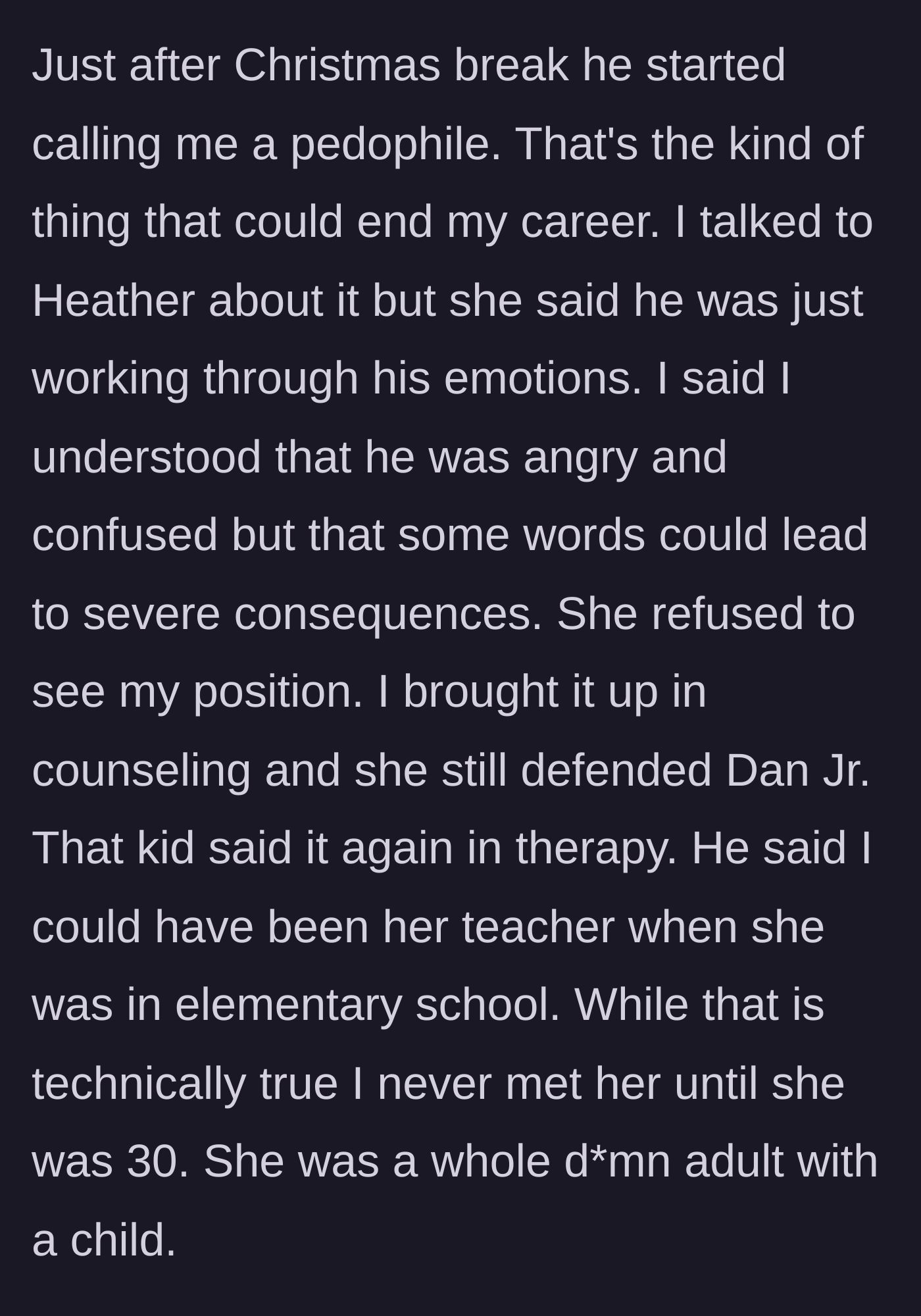 Story part 4 - The teenager levels a severe, career-threatening accusation against the author, which the mother dismisses as mere emotional expression.
