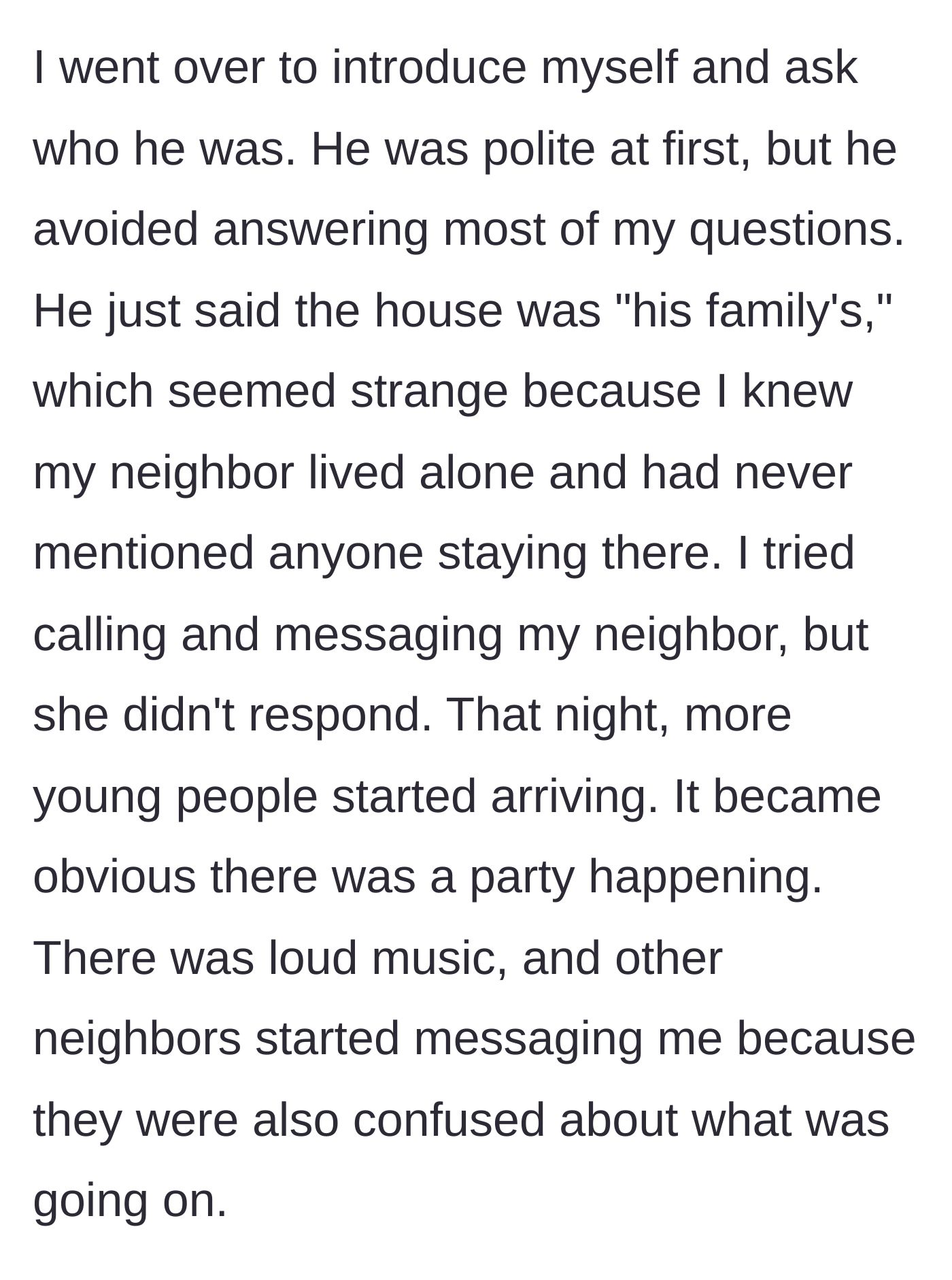Story part 3 - The narrator confronts the evasive young man, tries to contact the unreachable homeowner, and notices a loud party starting.