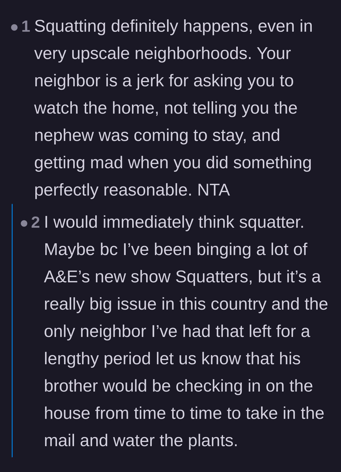 Comment thread 3 - Noting that squatting is a real threat in upscale neighborhoods, making the narrator's actions perfectly reasonable.