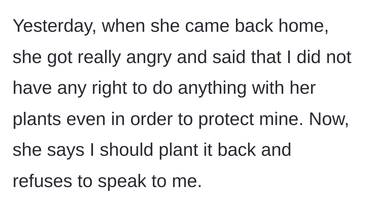 Story part 6 - The neighbor returning home, getting furious, demanding a replanting, and initiating the silent treatment.