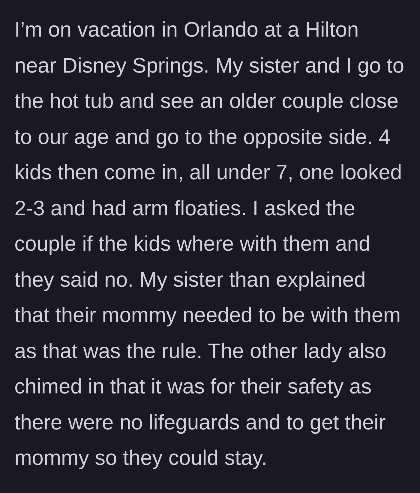Story part 1 - Four unsupervised children, including a toddler with floaties, enter a hotel hot tub.