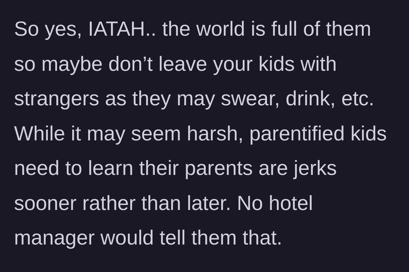 Story part 6 - The main character reflects on their harsh lesson and ultimate justification.