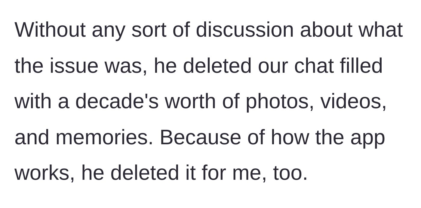 Story part 2 - The friend deletes a decade's worth of digital memories, photos, and videos from the chat app for both people.