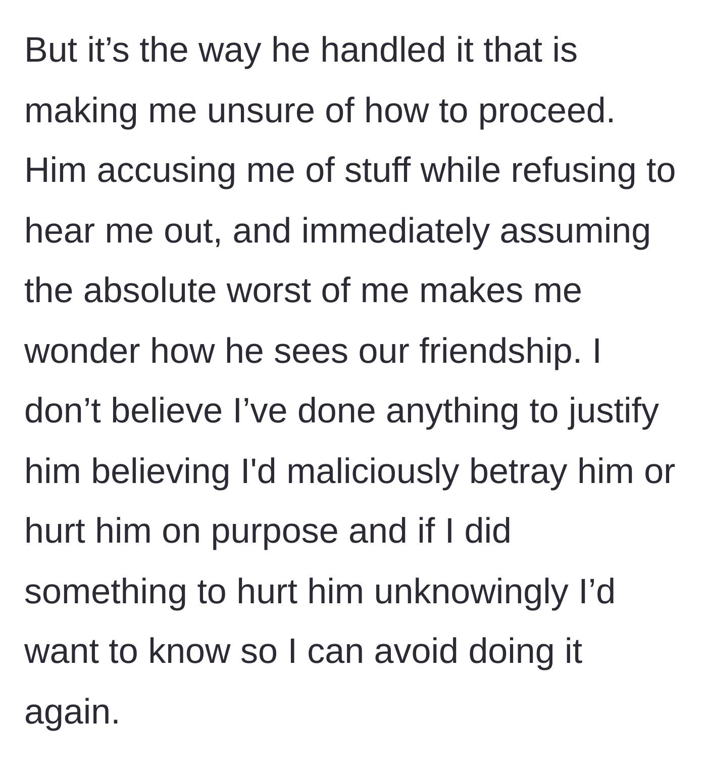 Story part 6 - The main character questions how the friend truly viewed their bond since he immediately assumed the worst and believed a malicious betrayal.
