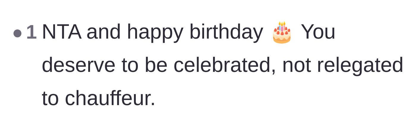 Comment thread 2 - A user wishes the original poster a happy birthday and says she deserves to be celebrated, not relegated to a chauffeur.