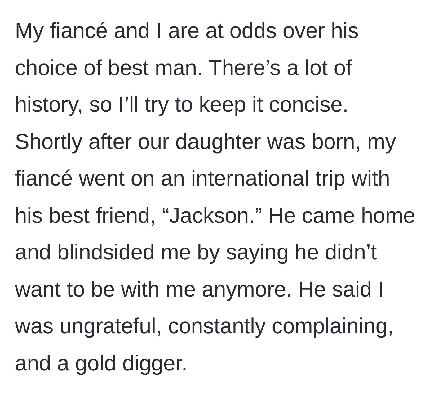 Story part 1 - Fiancé goes on an international trip right after baby is born and returns demanding a breakup.