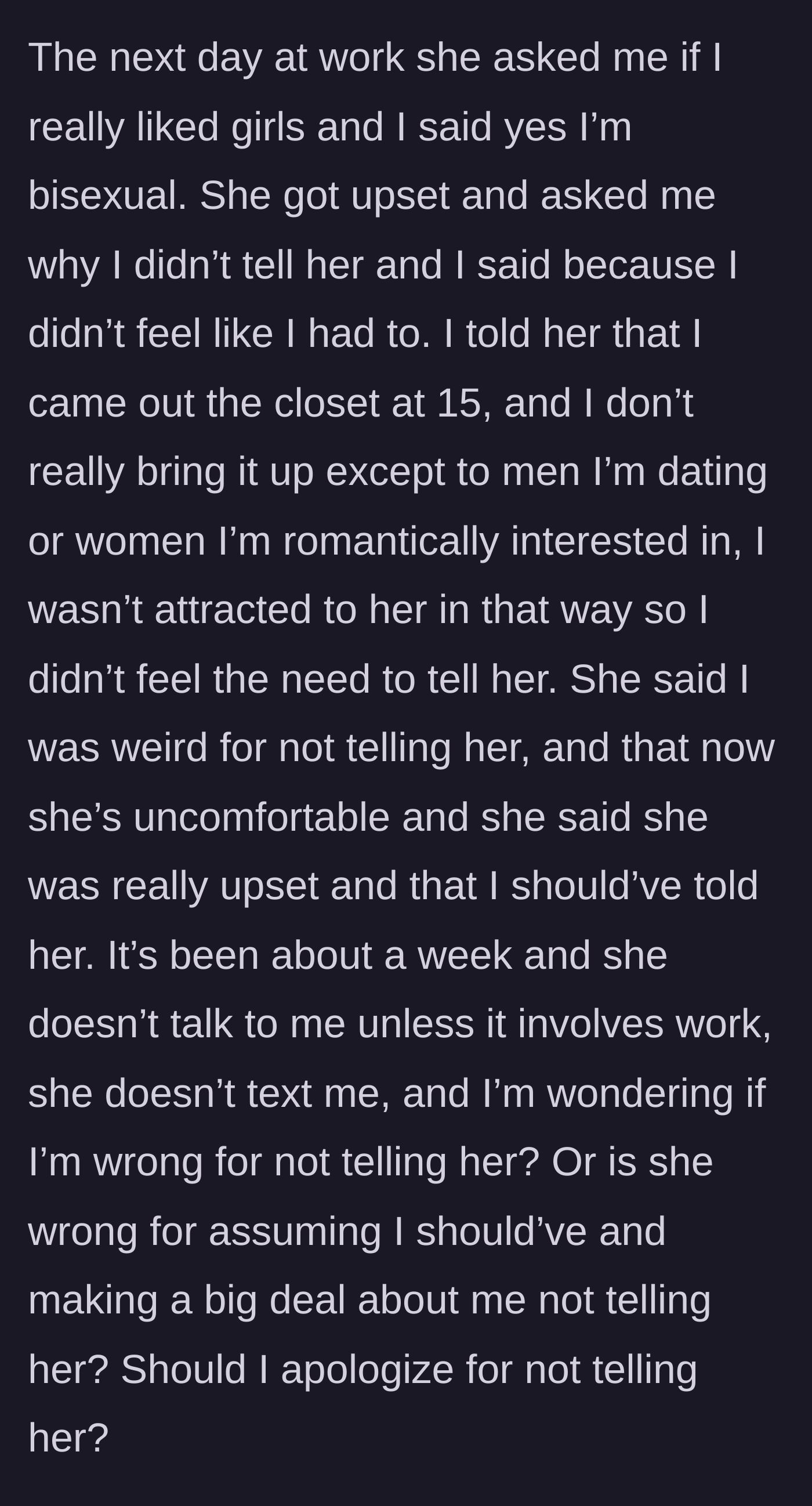 Story part 3 - The coworker confronting the main character the next day, angry that she wasn't told about the main character's sexuality earlier, leading to the coworker freezing her out.