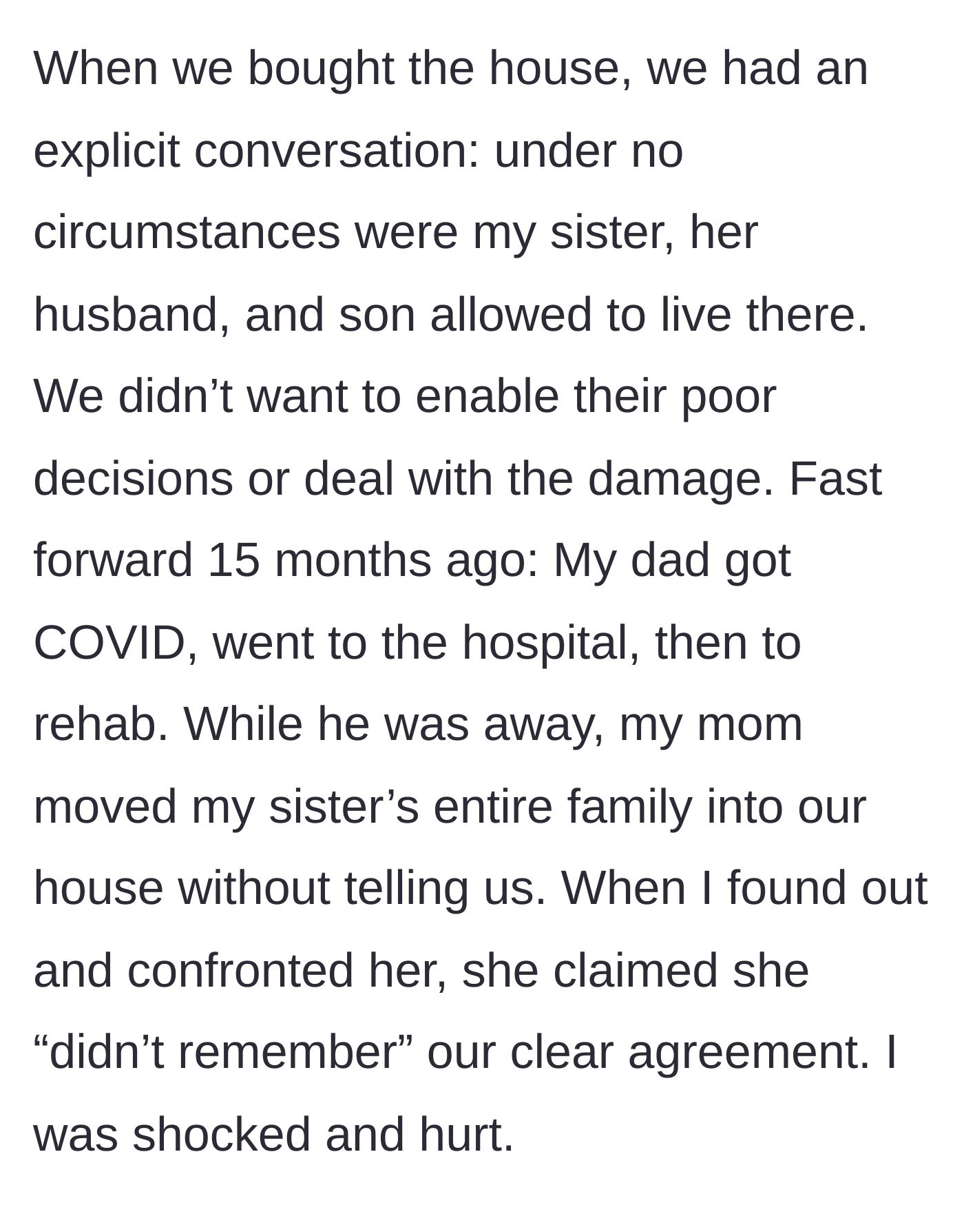Story part 2 - The mother secretly moves the irresponsible sister's family into the home while the father is hospitalized, claiming she forgot the one rule against it.