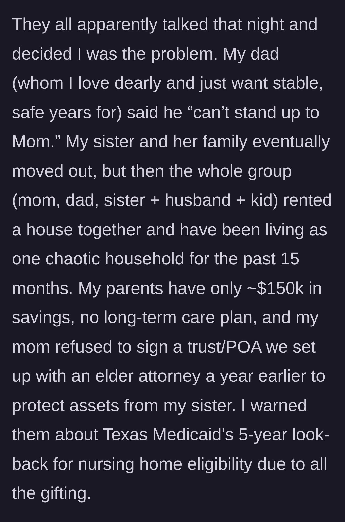 Story part 4 - The parents and the sister's family all move out together into a rented house, burning through the parents' small retirement savings.