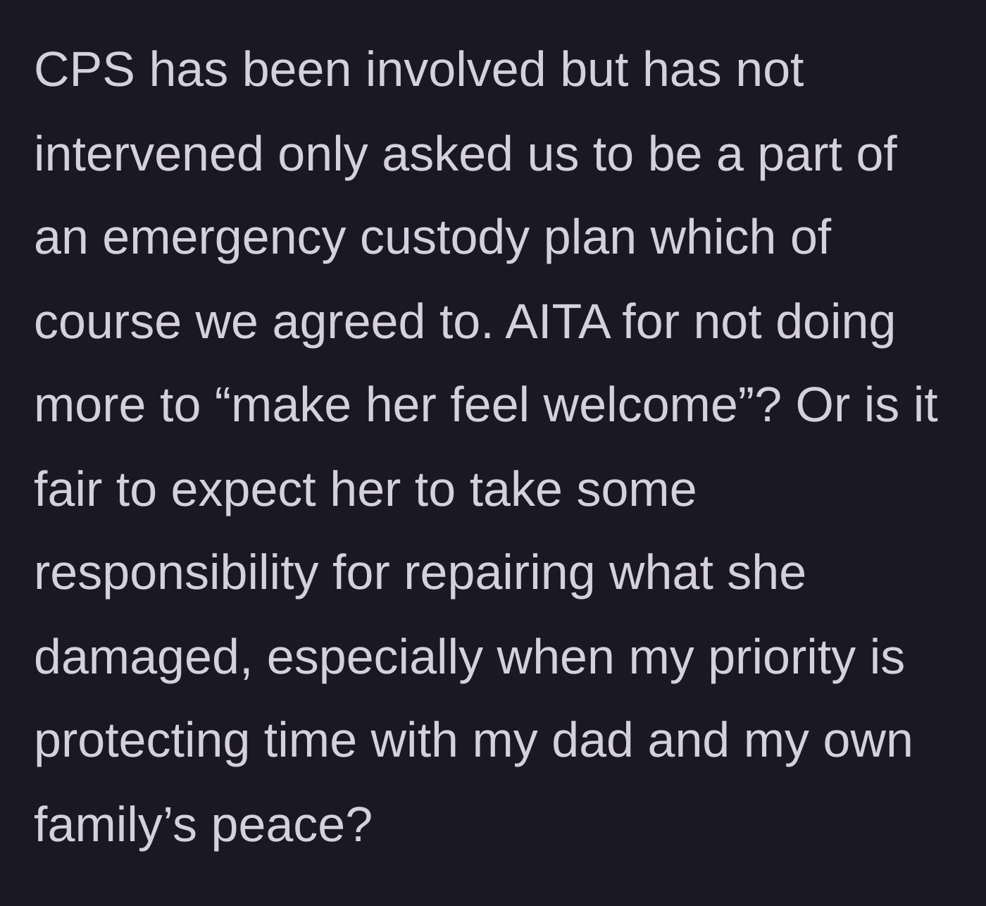Story part 8 - The daughter reveals CPS is involved with the sister's child, and asks if she is wrong for not making her mother feel more welcome.