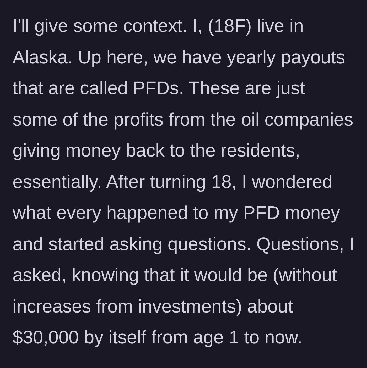 Story part 1 - Main character turns 18 and realizes her $30,000 Alaskan dividend fund is missing.