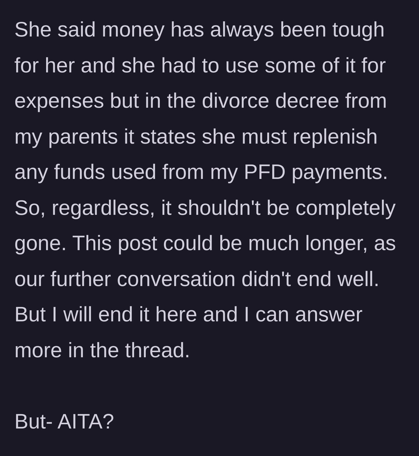 Story part 4 - The revelation that a divorce decree legally required the parent to replenish the stolen funds.