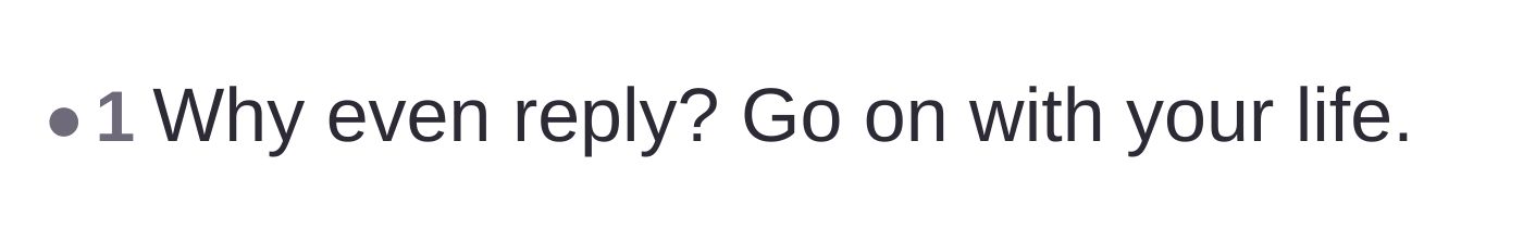 Comment thread 6 - A short and simple suggestion to ignore the emails completely and move on with life.