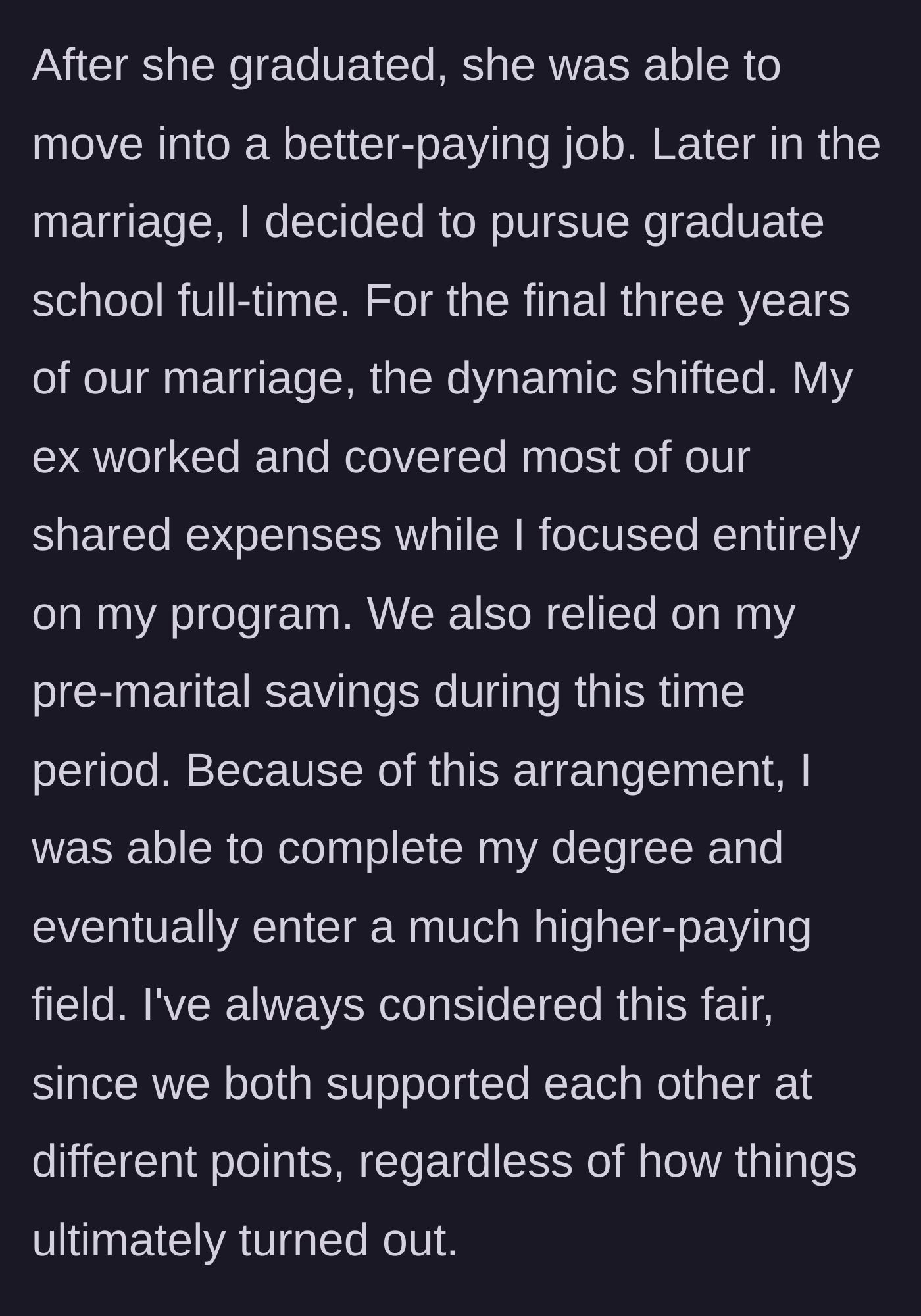 Story part 2 - The dynamic shifts as the wife works to support the husband through graduate school using her income and his savings.