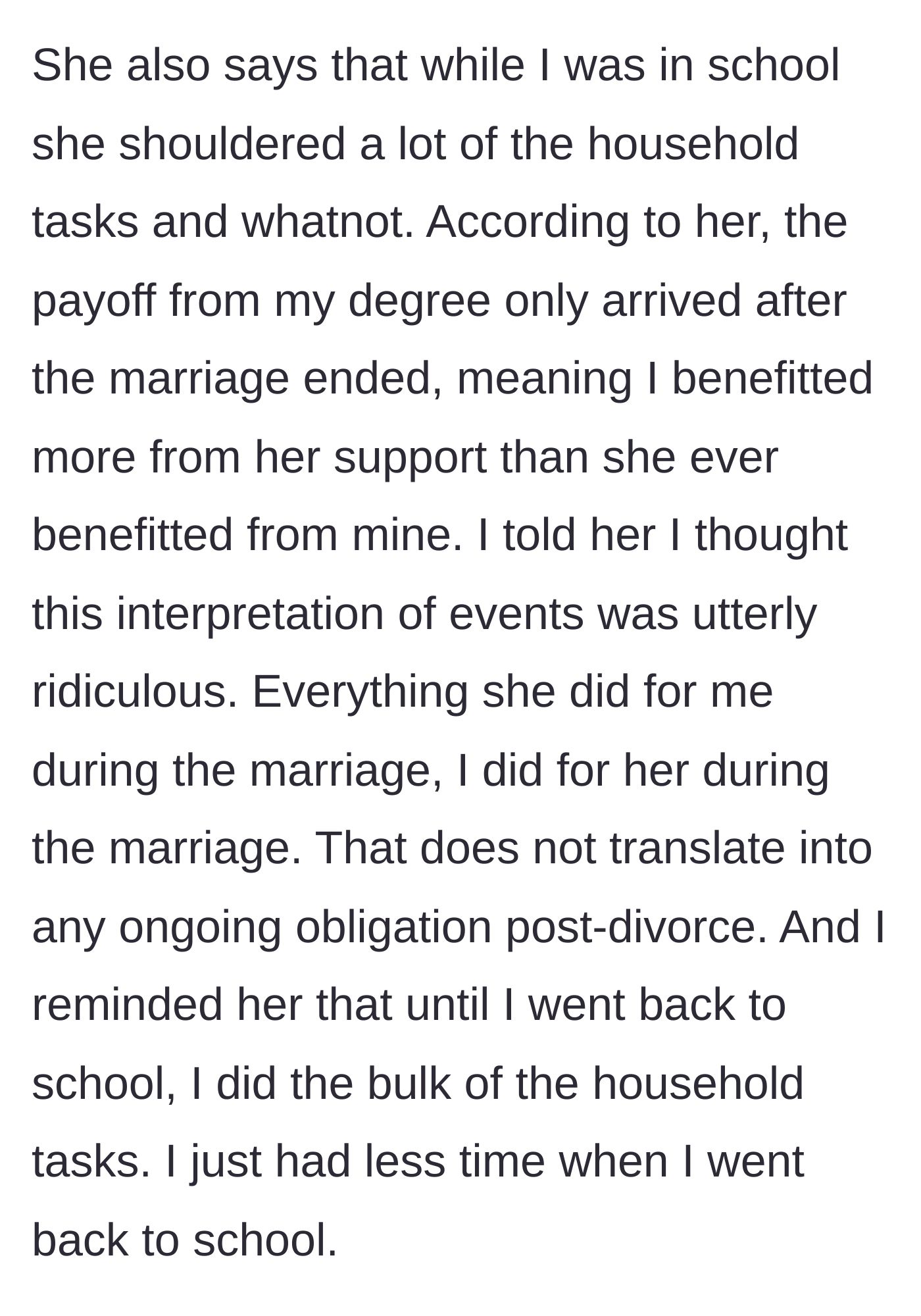 Story part 6 - The ex-wife tries to tally up past household chores as a reason she deserves a cut of his current success, which he strictly denies.