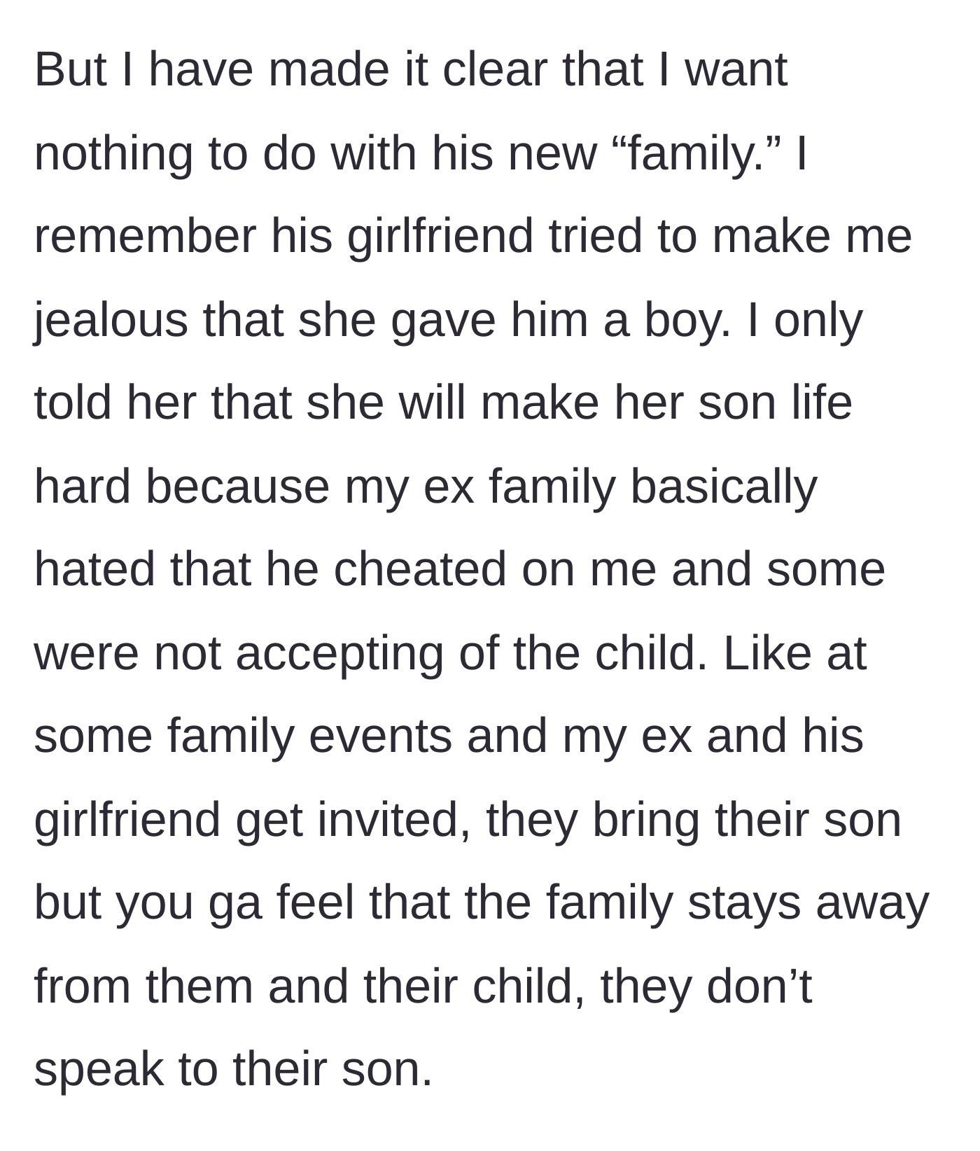 Story part 3 - The ex-wife states she wants nothing to do with the new family, recalling how the girlfriend bragged about having a boy, while the ex's extended family actively shuns the new couple and their child.