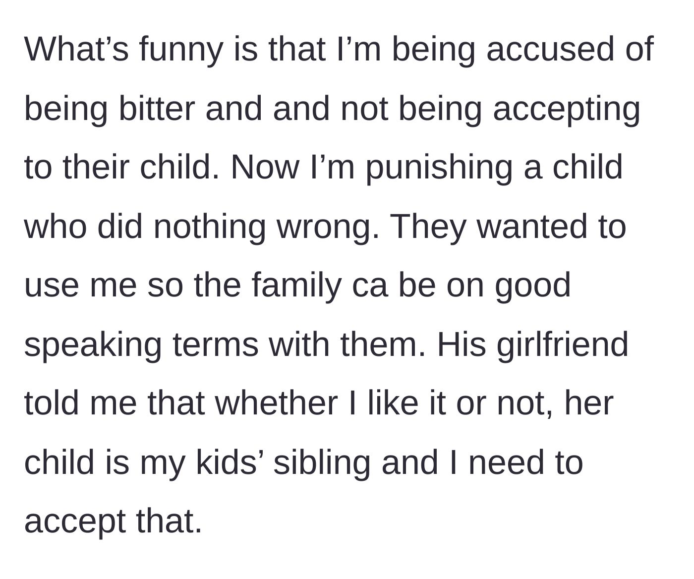 Story part 5 - The author is accused of being bitter and punishing the child, realizing the couple just wants to use her to win back the ex-husband's family's approval.