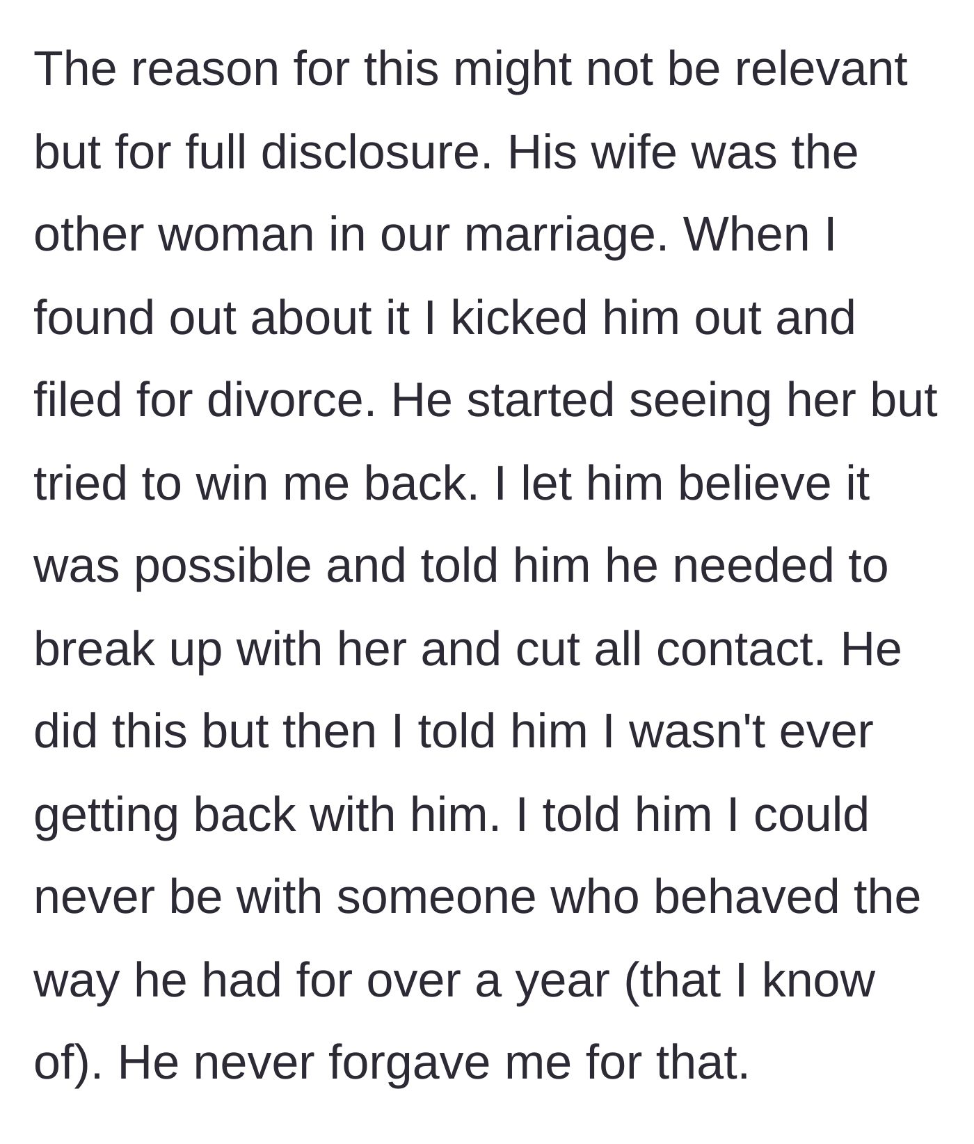 Story part 2 - The author reveals the new wife was the affair partner, and how she tricked her cheating ex into dumping the mistress before rejecting him permanently.