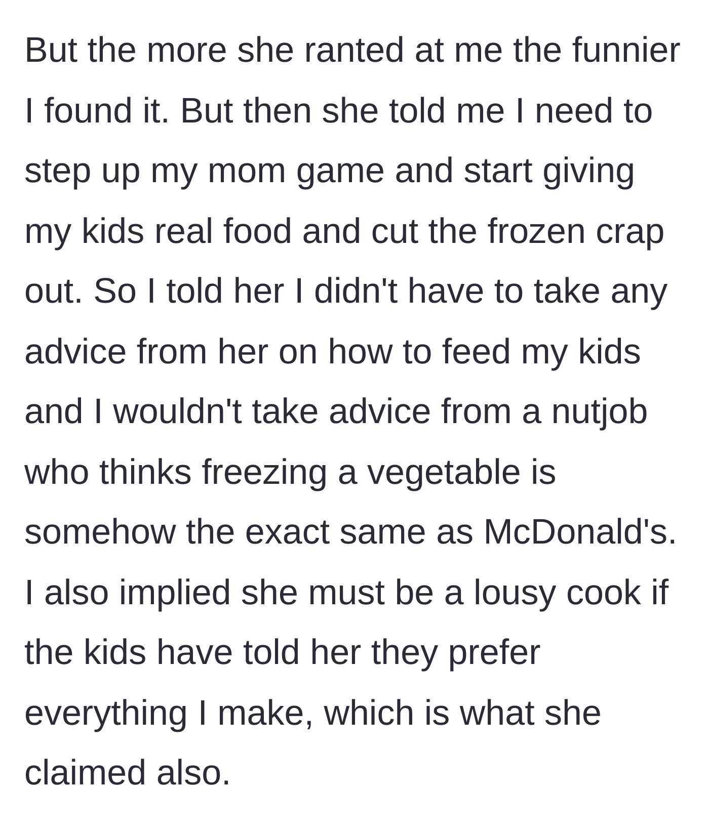 Story part 8 - The author laughs off the rant and bluntly tells the stepmom she won't take advice from a delusional bad cook.