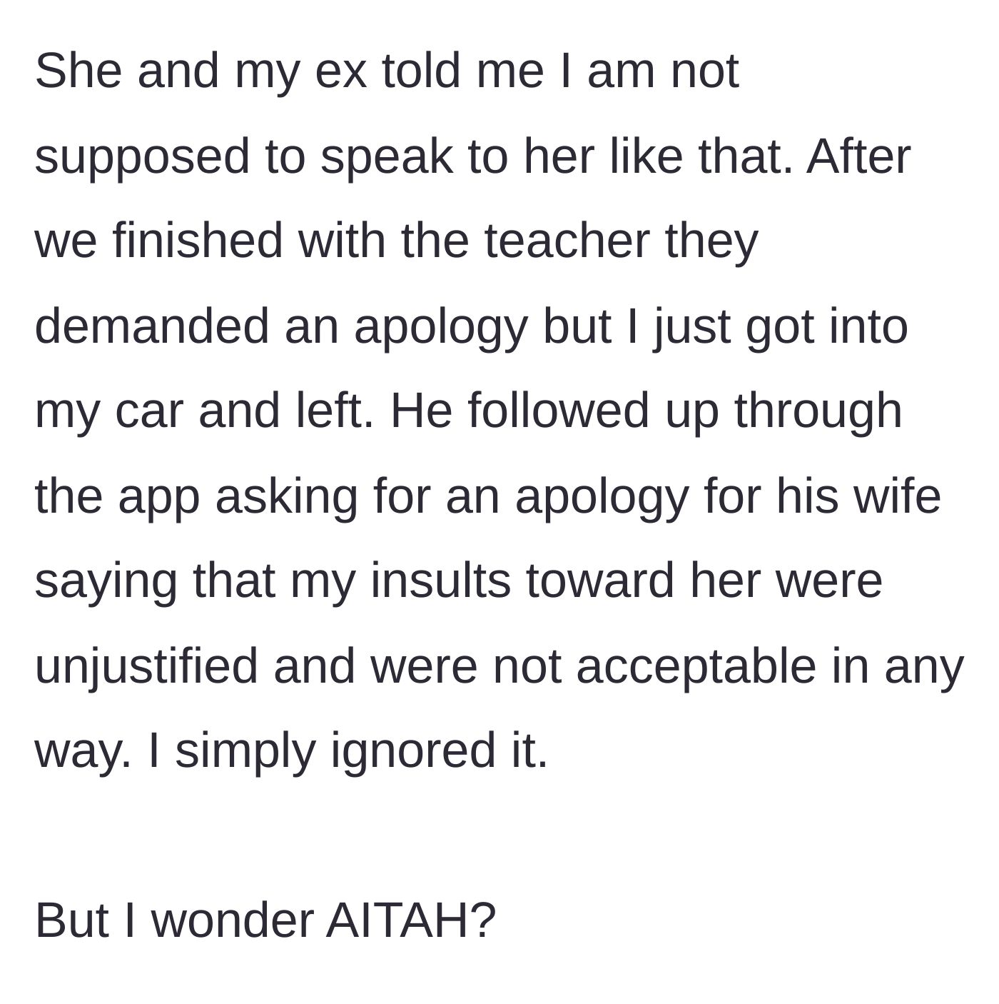 Story part 9 - The ex and the stepmom demand an apology for the insults, which the author completely ignores, walking away and leaving them fuming.