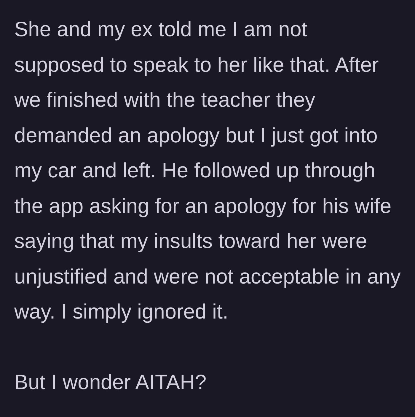 Story part 9 - The ex and the stepmom demand an apology for the insults, which the author completely ignores, walking away and leaving them fuming.