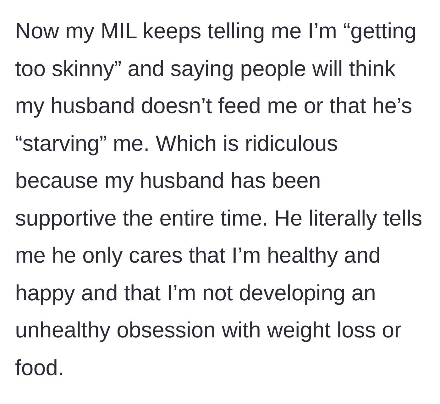 Story part 5 - The mother-in-law changes her tune, now complaining the woman is too skinny and accusing the supportive husband of starving her.