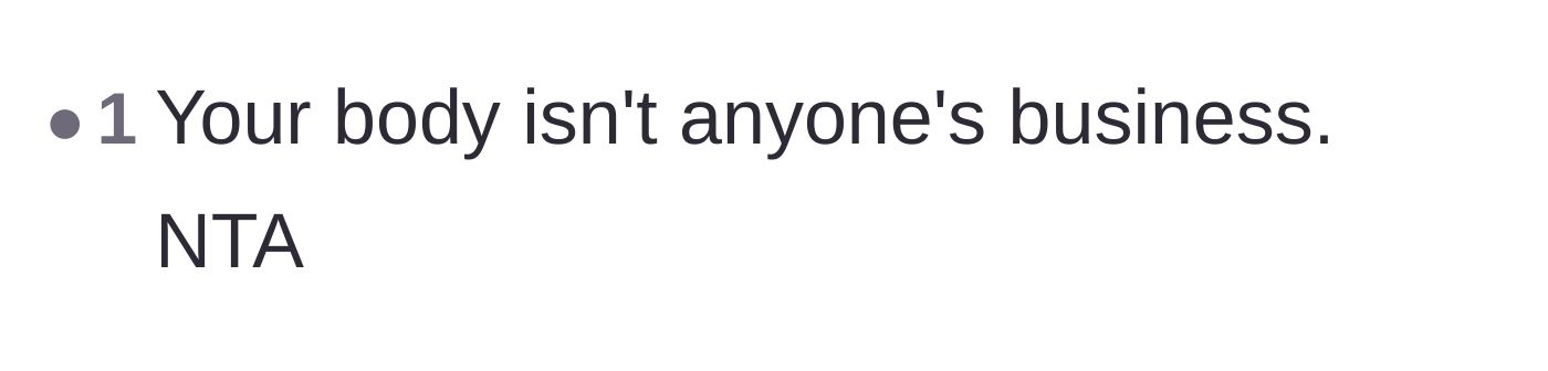 Comment thread 4 - A straightforward declaration that nobody has the right to comment on another person's body.