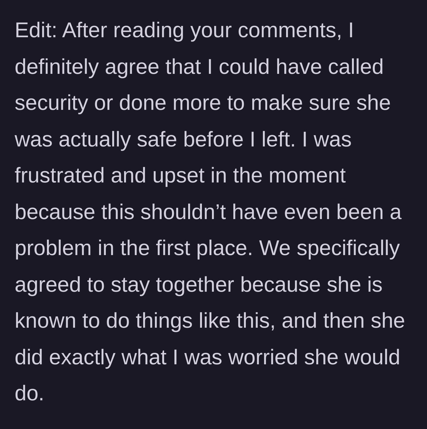 Story part 6 - An update where the main character admits she could have called security but notes the friend's history of flakiness.
