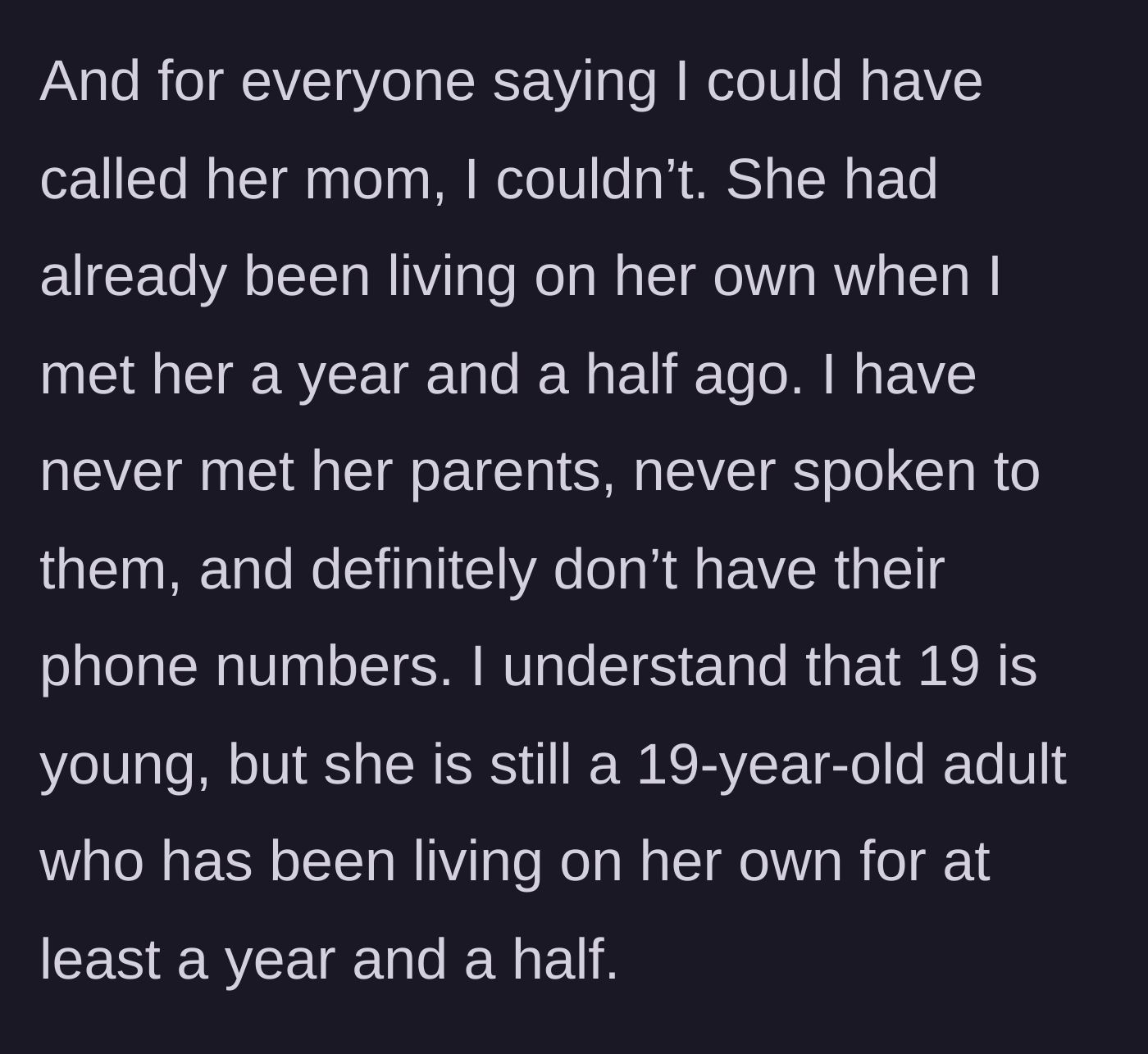 Story part 7 - The main character explains she had no way to contact the friend's mother, as the friend lives independently.